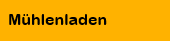 Mühlenladen