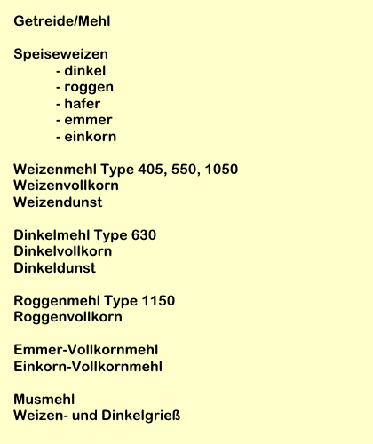 Getreide und Mehle