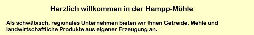 Herzlich willkommen in der Hampp-Mühle